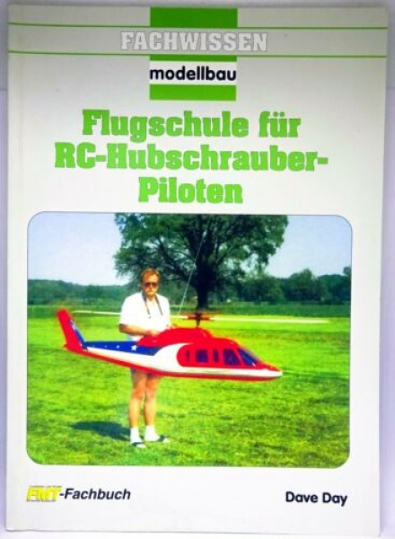 Flugschule für RC-Hubschrauber-Piloten von Dave Day